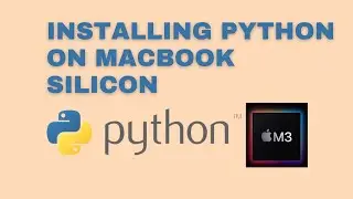 Install Python on Mac Silicon (macOS) 2025