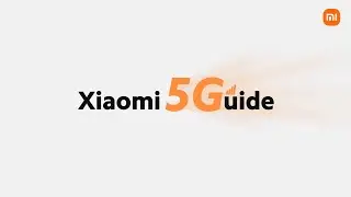 Xiaomi 5G Guide - Teaser