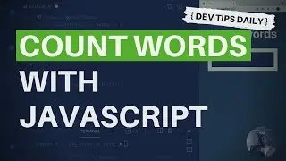 DevTips Daily: How to count the number of words in a string, using JavaScript