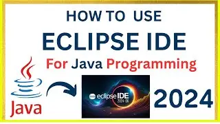 How to use Eclipse IDE for Java Programming [2024]