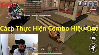 Knire | Cách Thực Hiện Combo Hiệu Quả