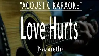 Love hurts - Nazareth (Acoustic karaoke)