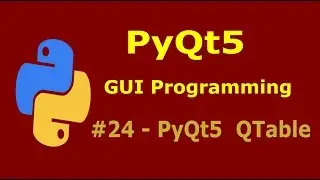24  PyQt5 Tables Python GUI Programming With PyQt5