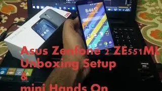 Asus Zenfone 2 ZE551ML Unboxing Setup & mini Hands On