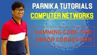 L 26: HAMMING CODE MECHANISM FOR ERROR CORRECTION