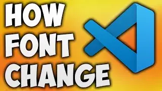 How to Change Font in VSCode - How to Change Font in Visual Studio Code
