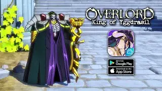 King of Yggdrasil: Overlord Mobile - CBT Gameplay (Android/iOS)