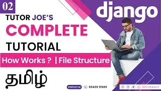 How Python Django Works | File Structure of Django | Django in Tamil | Tutor Joes | Part-2