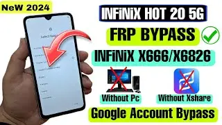 Infinix Hot 20 5G FRP Bypass Android 12 | Infinix Hot 20 (X666/X6826) Google Account Bypass New 2024