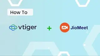 How to integrate JioMeet with Vtiger CRM