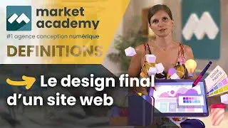 L'UX / UI Design - Le Design Final d'un site web - Définition DIGITAL - Market Academy