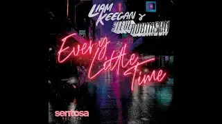 Liam Keegan x Steve Robinson - Every Little Time (Official Lyric Video)