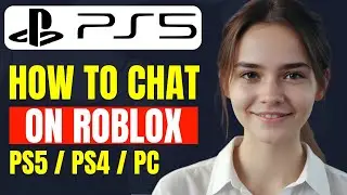 ROBLOX: How To Chat PS5/PS4/PC | How To Get Roblox Voice Chat 2024