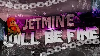 Jetmine    ｗｉｌｌ  ｂｅ  ｆｉｎｅ 🖤