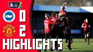 Womens Highlights | Brighton 0-2 Manchester United Women | Women’s FA Cup