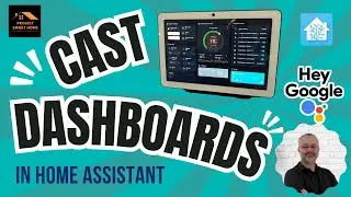 Why I cast Home Assistant Dashboards to my Google Hubs...... 