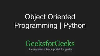 Python Programming Tutorial | Object Oriented Programming in Python - Part 1 | GeeksforGeeks