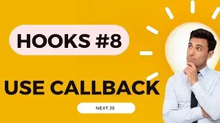 NEXT.JS HOOK TUTORIAL #8 USECALLBACK HOOK 