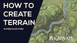 How to Create Terrain (Watercolor Cities) | Inkarnate Stream