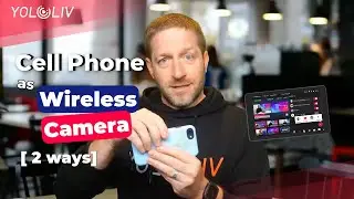 Two Ways to Add Wireless Cell Phone Cameras to YoloBox - Anthony Live Recap