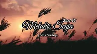 Melukis Senja (Edo V Sinuhaji) | Budi Doremi | Musikalisasi Puisi Sedih | Story Wa Melukis Senja