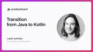 Transition from Java to Kotlin - Lukáš Vyhlídka