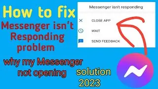 Fix Messenger isn't not responding problem | messenger not opening | messenger not responding 2023