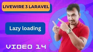 14 - Boosting Performance: Lazy Loading Components in Laravel Livewire 3