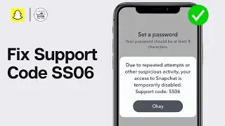 How To Fix Snapchat Support Code SS06 (EASY FIX)