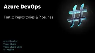 Azure DevOps: Repositories and Build Pipelines