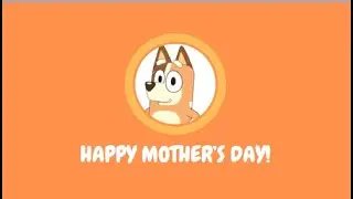 Bluey | Happy Mother's Day!