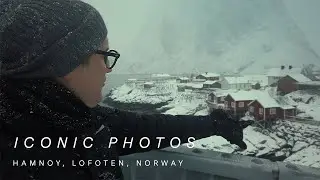 Capturing Iconic Photos / Photographing Hamnøy in Lofoten