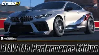 The Crew 2 - BMW M8 Performance Edition | FULLY UPGRADED | PRO SETTINGS | BIG BOI PERF M8