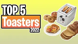 TOP 5 Toasters of 2022