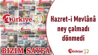 Hazret-i Mevlânâ, ney çalmadı, dönmedi | Sesli makalem