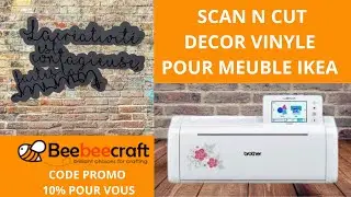 #scanncut UN DECOR VINYLE POUR UN MEUBLE #ikea #partenariat #beebeecraft : CODE PROMO 10% POUR VOUS