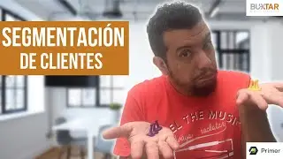 Como hacer Segmentación de Clientes (Primer de Google)