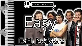 Easy - Faith No More - Piano Karaoke Instrumental