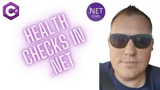 How To Use Health Checks In .NET Core | HOW TO - Code Samples