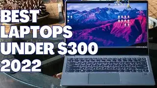 Best Laptops Under $300 in 2022