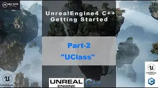 Unreal Engine 4 C++ Tutorial #2- Introduction/UClass - 