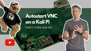 Automate VNC startup on Kali Pi | Cisco CCNA 200-301