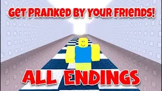 Get Pranked By Your Friends! - ALL Endings [Roblox]