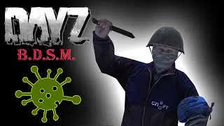 СМЕРТЕЛЬНАЯ ИНФЕКЦИЯ  | DayZ ЛЕТНИЙ СЕЗОН  | СЕРВЕР B.D.S.M. #2