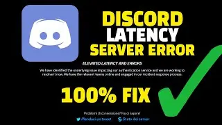 Discord Latency 100% FIX ✅ Discord Internal Server Error 500 ? Discord Elevated Api Error ?