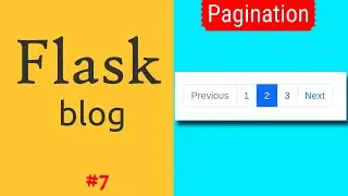 Python Flask Tutorial #7: Adding Pagination | Flask crash course for beginners