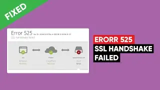 SSL Handshake Failed Cloudflare Error 525 (100% Fixed)