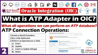 What is ATP Adapter and its operations in OIC? | ATP Adapter in oic | How to get data form atp table