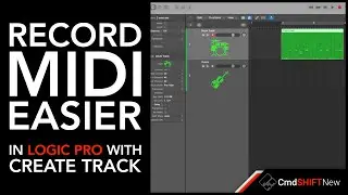 RECORD MIDI EASIER... Logic Pros Create Track, Overlap and Merge MIDI Functions Explored