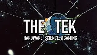 The Tek - Hardware, Science, & Gaming 0002